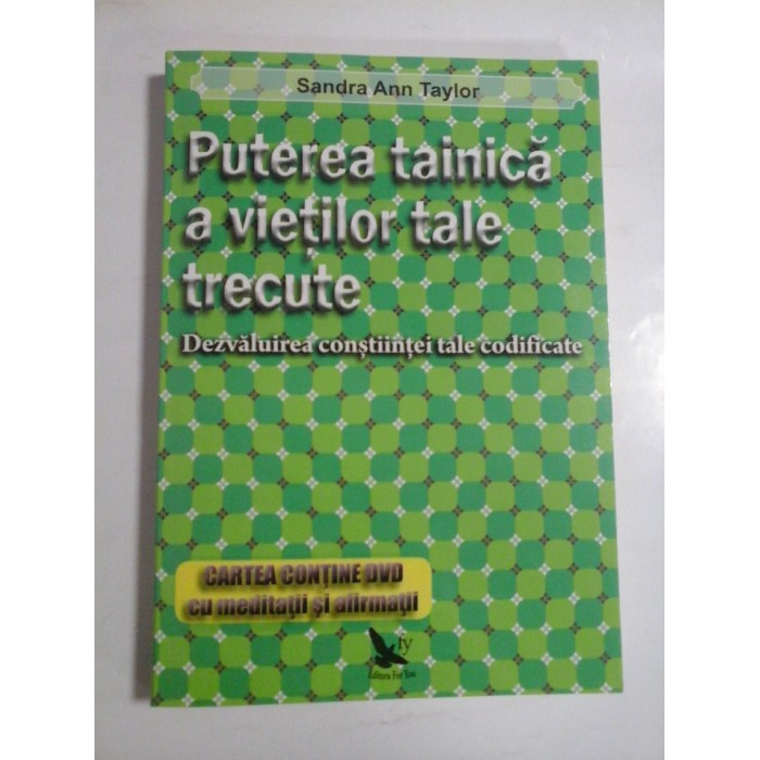 PUTEREA TAINICA A VIETILOR TALE TRECUTE - SANDRA ANN TAYLOR - + CD